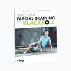 Книга BLACKROLL „Functional Fascial Training with Blackroll”